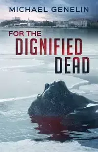 For the Dignified Dead - Michael Genelin