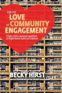 For the Love of Community Engagement - Becky Hirst