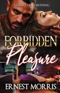 Forbidden Pleasure - Morris Ernest