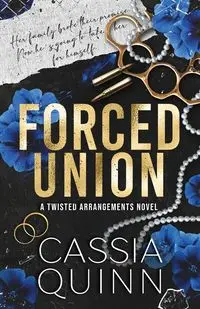 Forced Union - Quinn Cassia