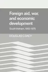 Foreign Aid, War, and Economic Development - Douglas C. Dacy