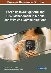 Forensic Investigations and Risk Management in Mobile and Wireless Communications - Sharma Kavita