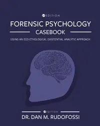 Forensic Psychology Casebook - Dan M. Rudofossi