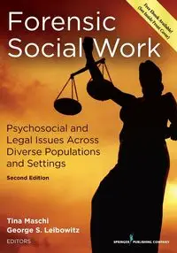 Forensic Social Work - Maschi Tina PhD LCSW ACSW