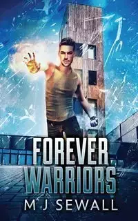 Forever Warriors - Sewall M.J.