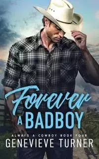 Forever a Bad Boy - Genevieve Turner