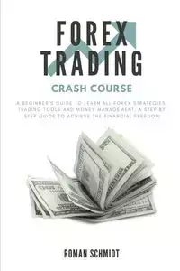 Forex Trading Crash Course - Roman Schmidt