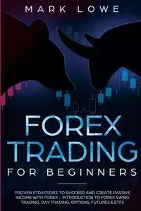 Forex Trading for Beginners - Mark Lowe