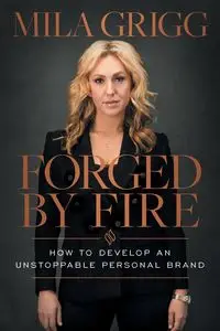 Forged by Fire - Mila Grigg