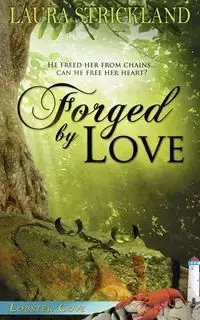 Forged by Love - Laura Strickland