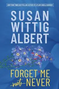 Forget Me Never - Albert Susan Wittig