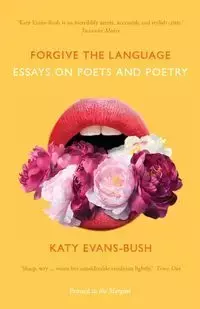 Forgive the Language - Katy Evans-Bush