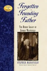 Forgotten Founding Father - Stephen Mansfield