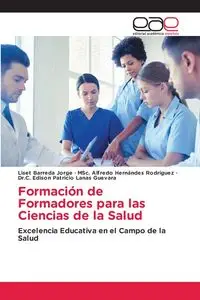 Formación de Formadores para las Ciencias de la Salud - Jorge Barreda Liset