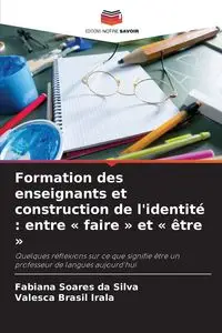 Formation des enseignants et construction de l'identité - Silva Soares da Fabiana