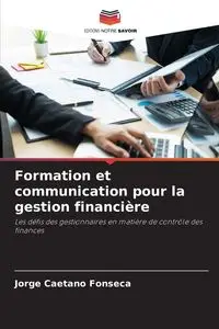 Formation et communication pour la gestion financière - Jorge Fonseca Caetano