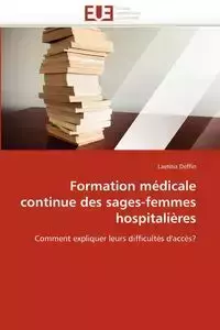 Formation médicale continue des sages-femmes hospitalières - DEFFIN-L