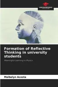 Formation of Reflective Thinking in university students - Acosta Maibelyn