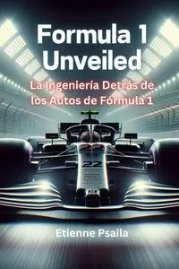 Formula 1 Unveiled - Psaila Etienne