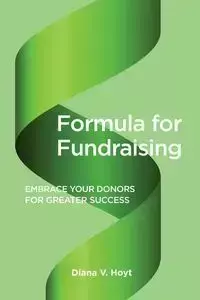 Formula for Fundraising - Hoyt Diana V.