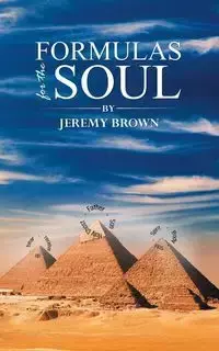 Formulas for the Soul - Jeremy Brown