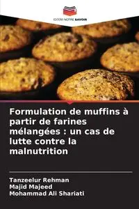 Formulation de muffins à partir de farines mélangées - Rehman Tanzeelur