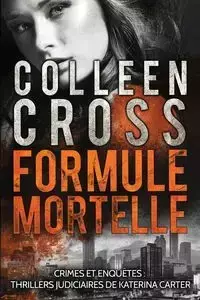 Formule Mortelle - Colleen Cross