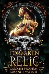 Forsaken Relic - Caroline Peckham