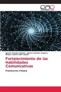 Fortalecimiento de las Habilidades Comunicativas - Ignacio Paredes Medina