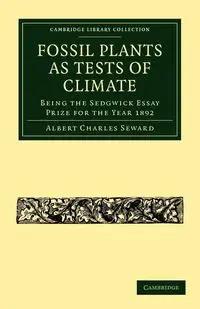 Fossil Plants as Tests of Climate - Albert Charles Seward