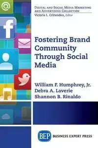 Fostering Brand Community Through Social Media - Humphrey Jr. William F.