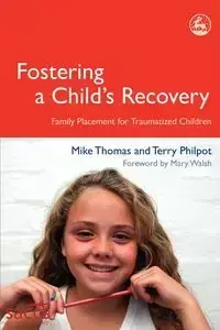 Fostering a Child's Recovery - Thomas Mike