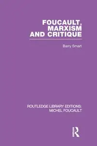 Foucault, Marxism and Critique - Barry Smart