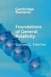 Foundations of General Relativity - Fletcher Samuel C.