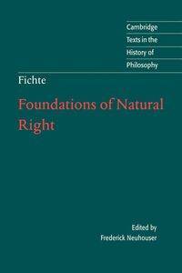 Foundations of Natural Right - Fichte Johann Gottlieb