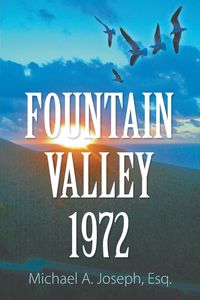 Fountain Valley 1972 - Joseph Michael Esq. A.