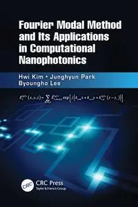 Fourier Modal Method and Its Applications in Computational Nanophotonics - Kim Hwi