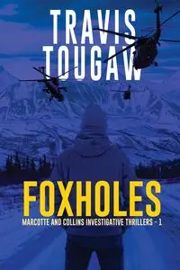 Foxholes - Travis Tougaw