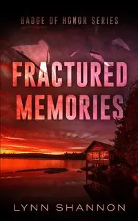 Fractured Memories - Shannon Lynn