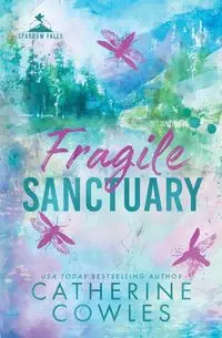 Fragile Sanctuary - Catherine Cowles