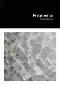 Fragments - Antony Stowers J