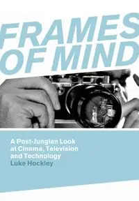 Frames of Mind - Luke Hockley