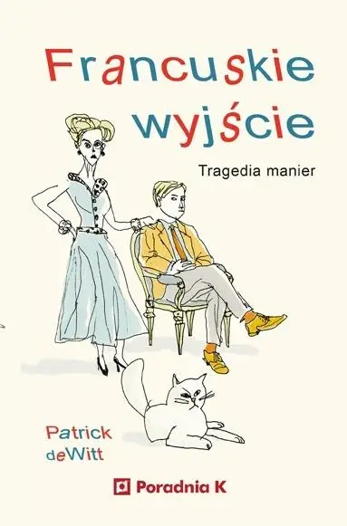 Francuskie wyjście - Patrick deWitt