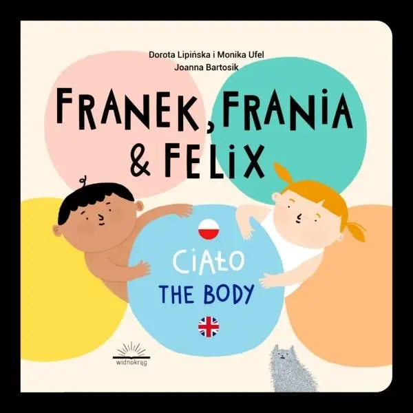 Franek, Frania & Felix. Ciało - Dorota Lipińska, Monika Ufel