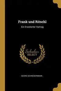 Frank und Ritschl - Schnedermann Georg