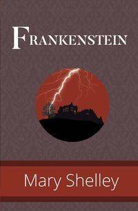 Frankenstein - Mary Shelley