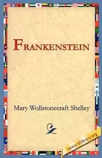 Frankenstein - Shelley Mary Wollstonecraft