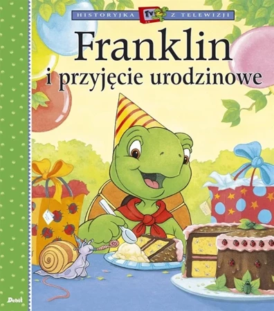 Franklin i przyjęcie urodzinowe - Paulette Bourgeois, Patrycja Zarawska