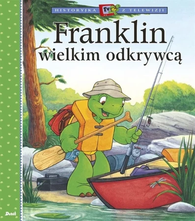 Franklin wielkim odkrywcą - Paulette Bourgeois, Patrycja Zarawska