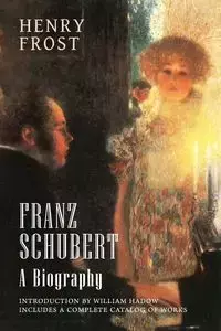 Franz Schubert - Henry Frost